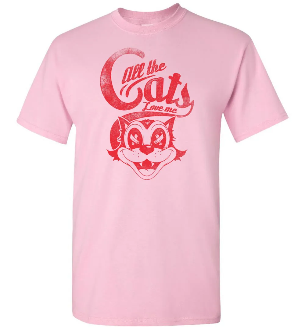 All The Cats Love Me Tshirt - Cute Cat Lover Shirt - Distressed, Vintage Look. Sayings Quotes T-Shirt