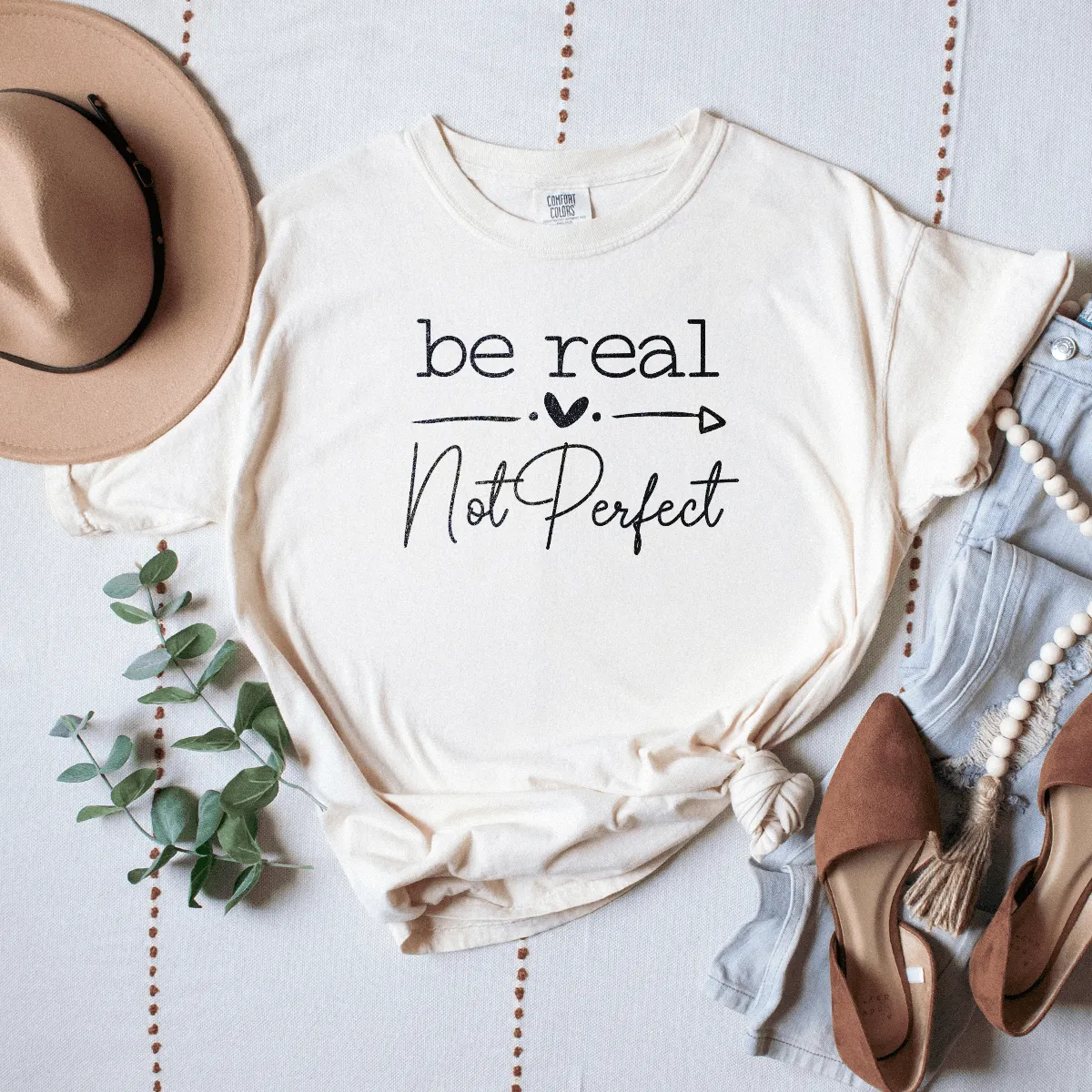 Be Real, Not Perfect - Premium Wash Tee