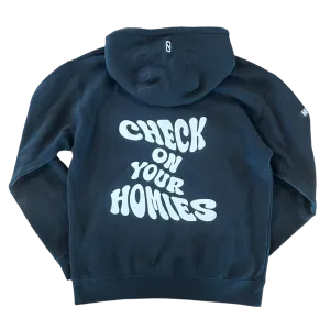 CHECK ON YOUR HOMIES Hoodie