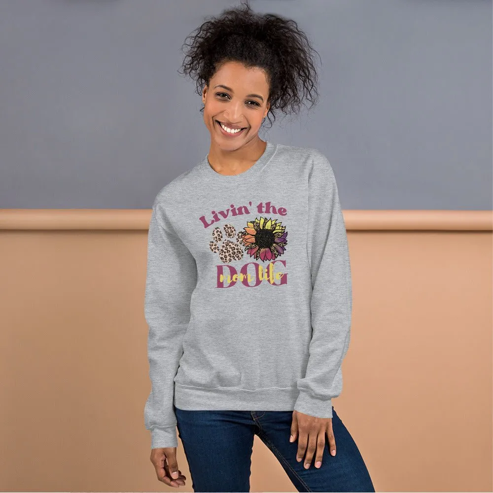 Dog Mom Life Sweatshirt