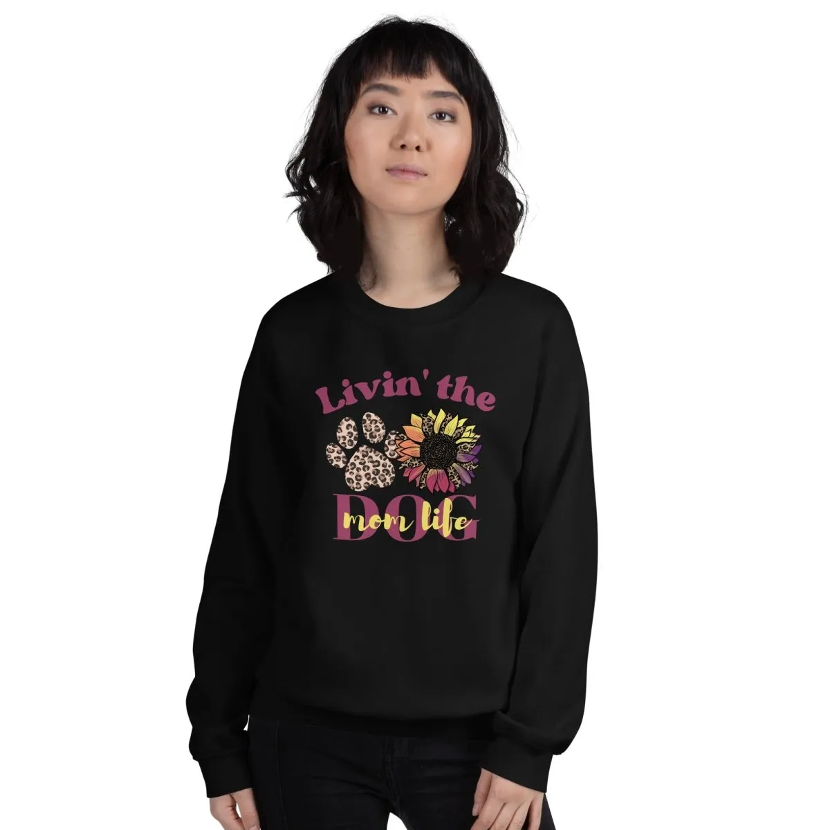 Dog Mom Life Sweatshirt