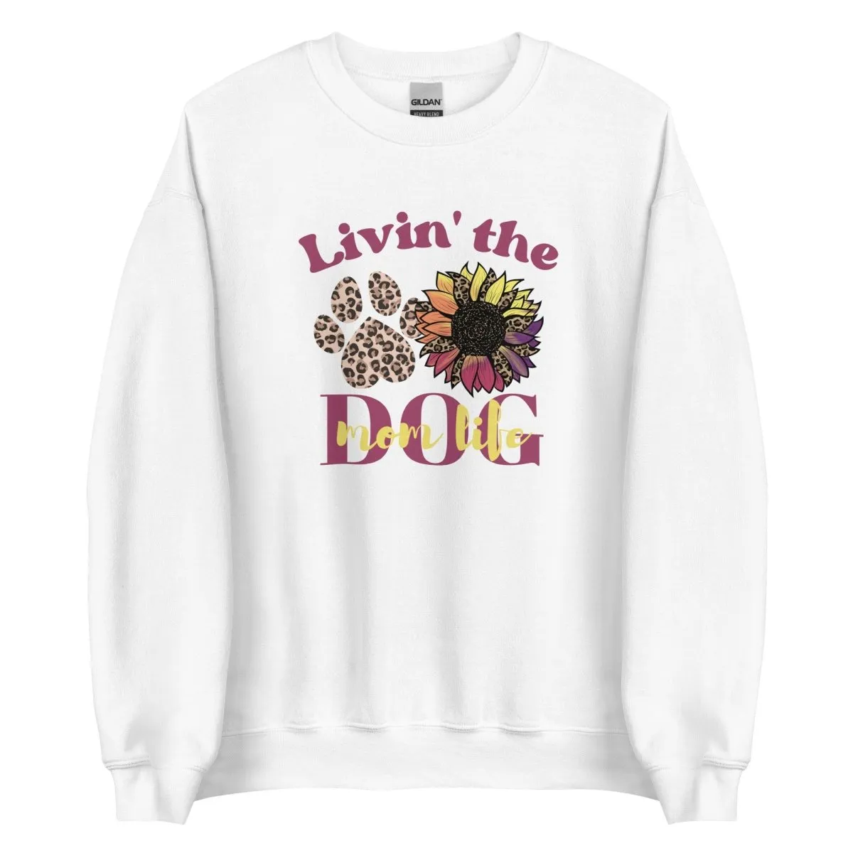 Dog Mom Life Sweatshirt