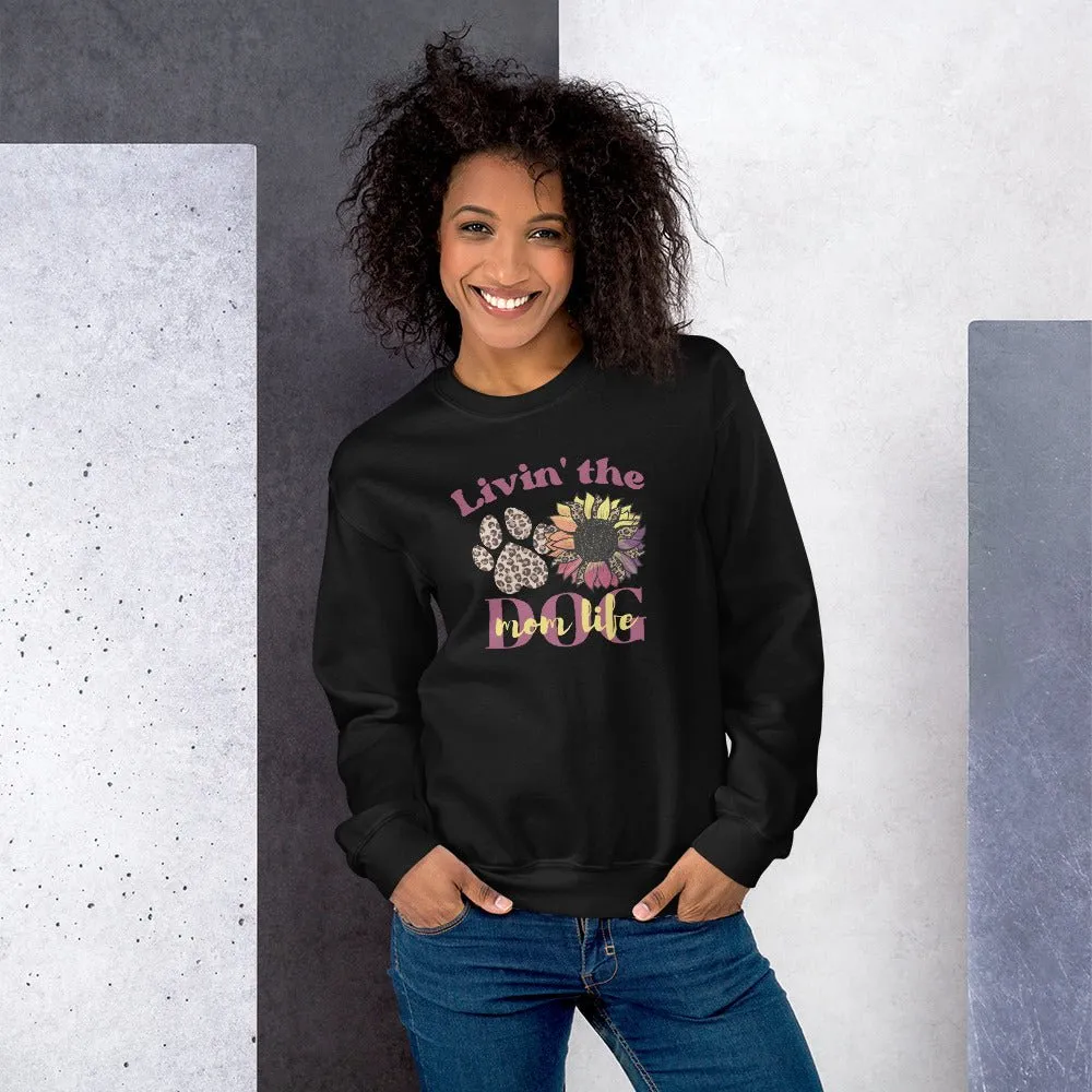 Dog Mom Life Sweatshirt