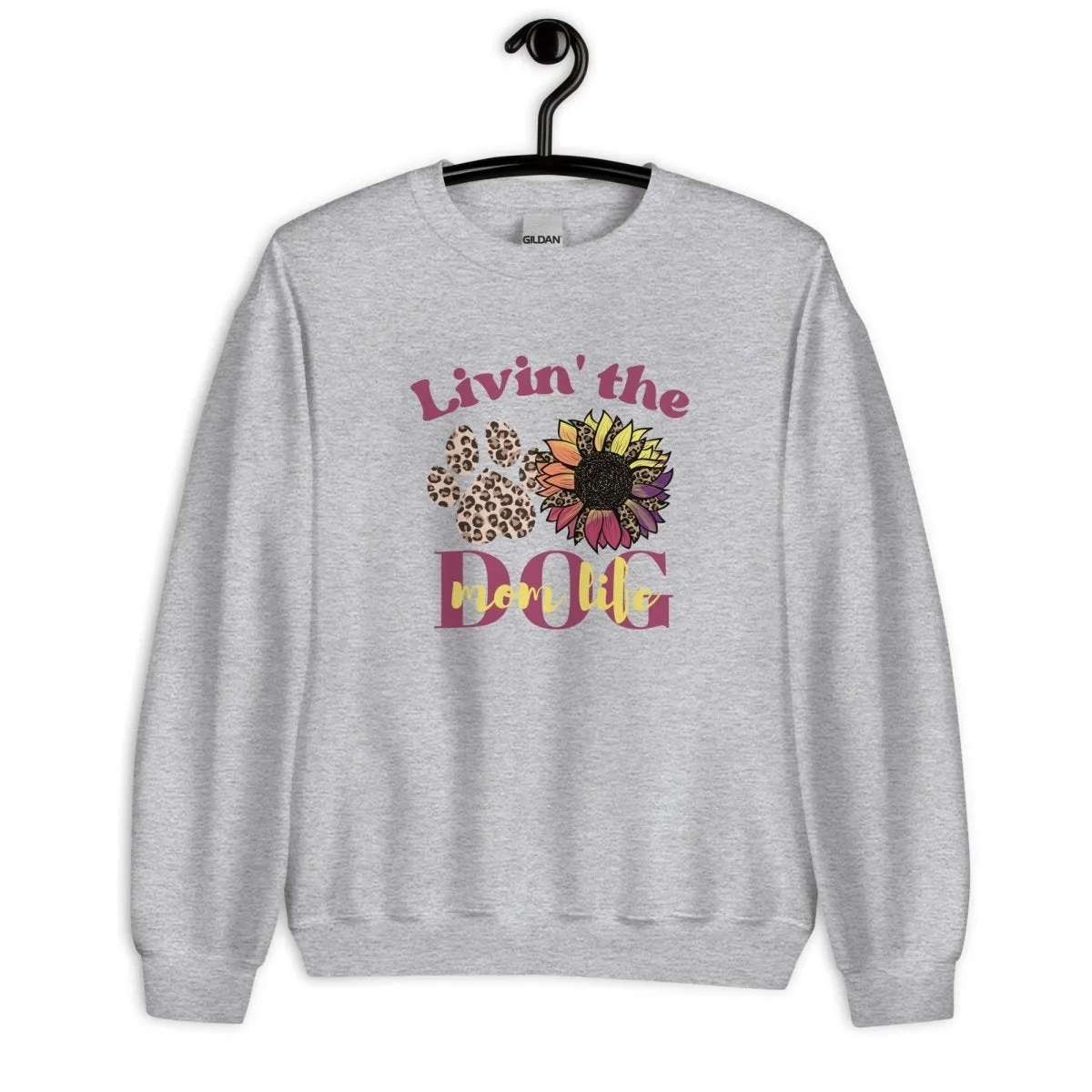 Dog Mom Life Sweatshirt