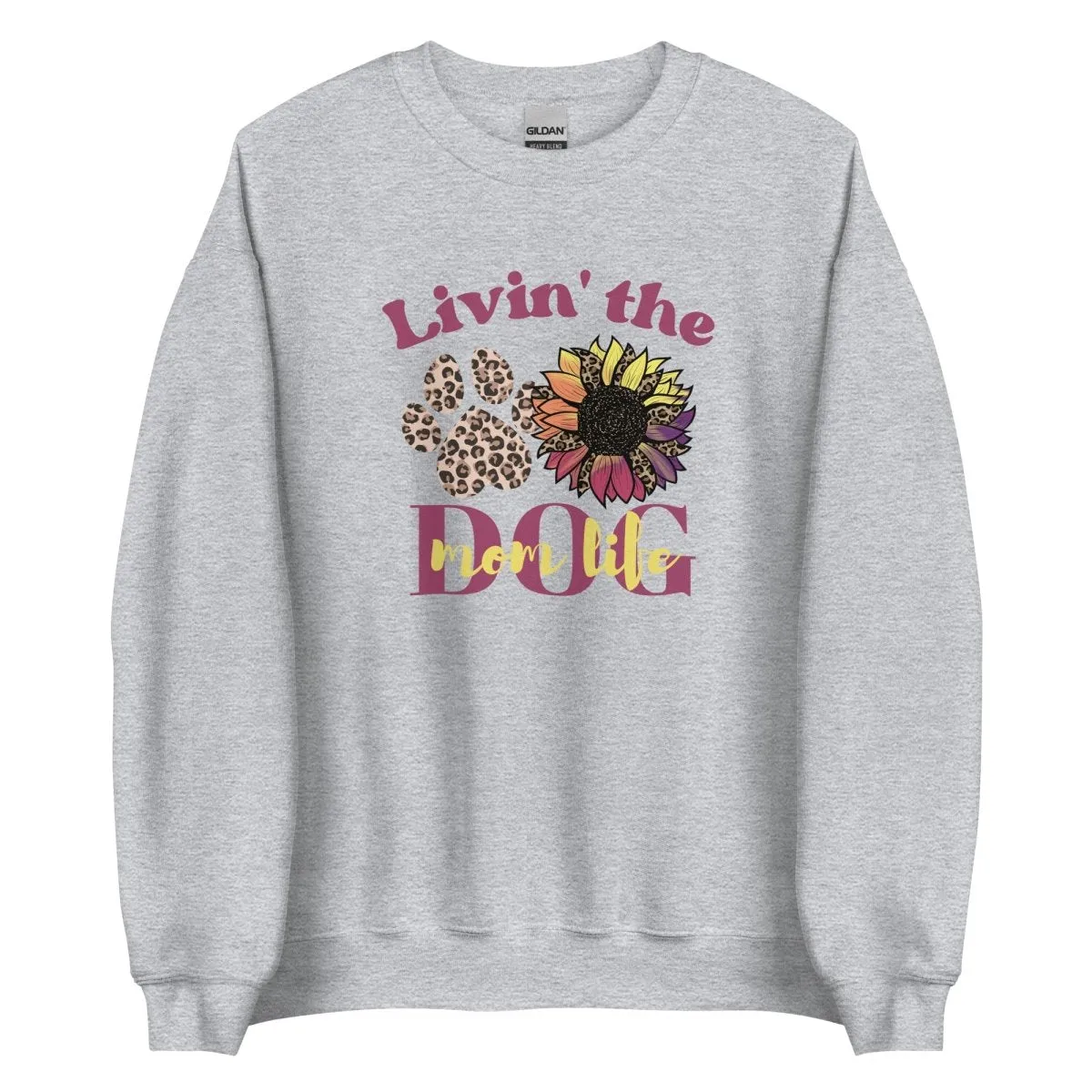 Dog Mom Life Sweatshirt