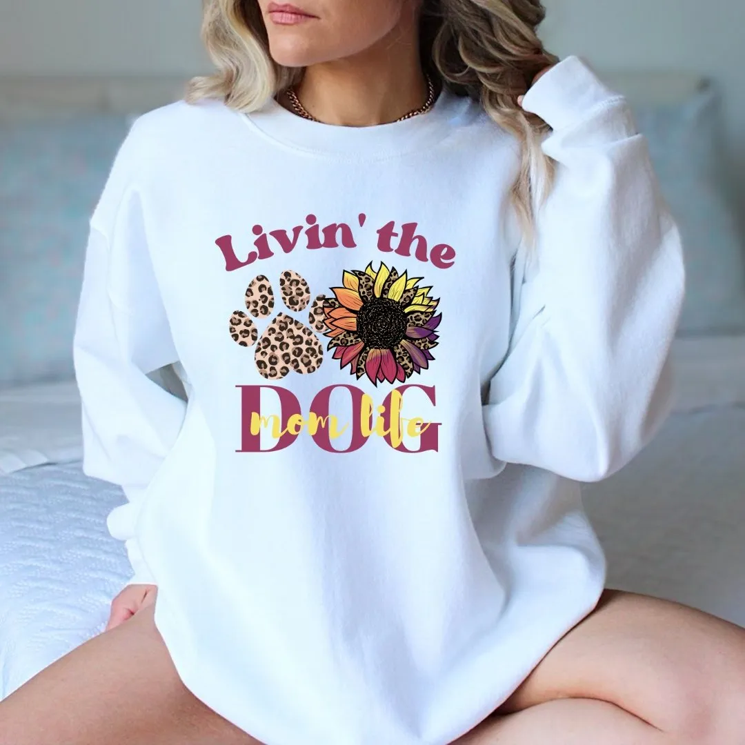 Dog Mom Life Sweatshirt