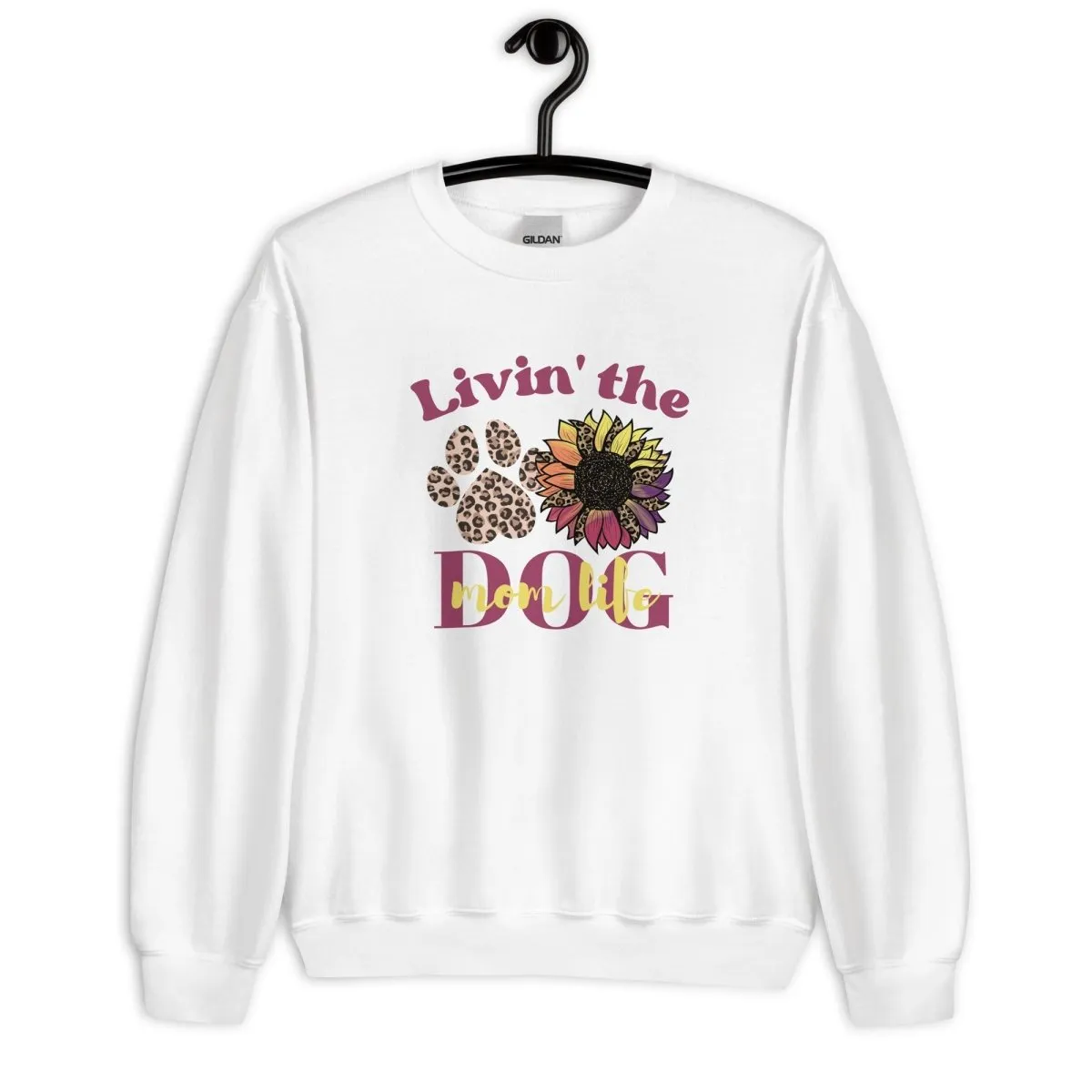 Dog Mom Life Sweatshirt