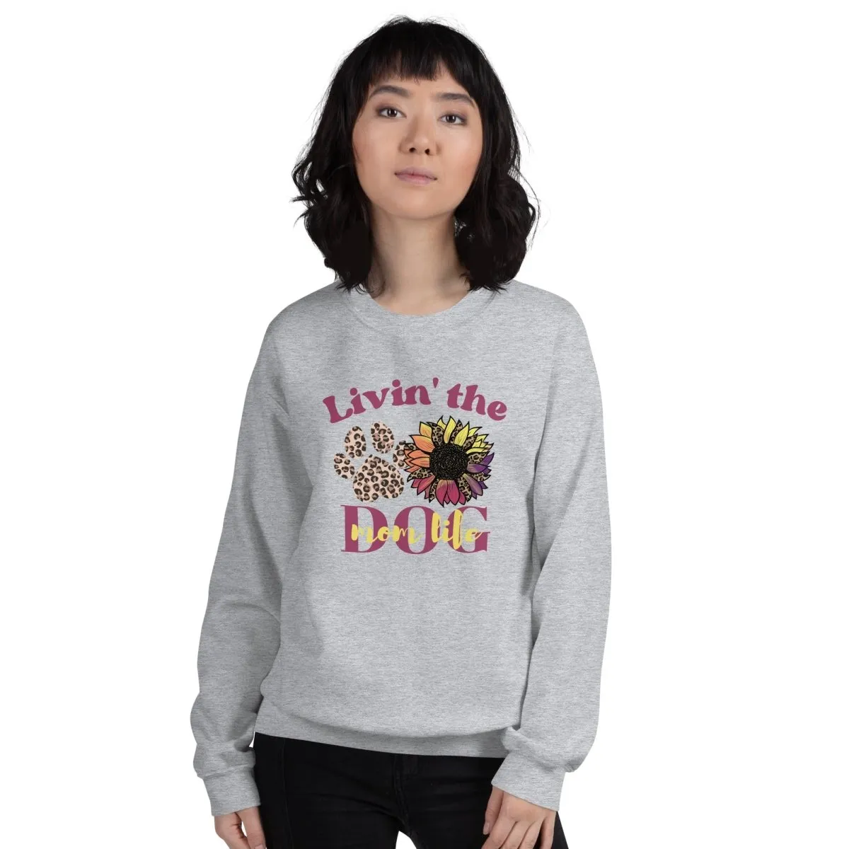 Dog Mom Life Sweatshirt
