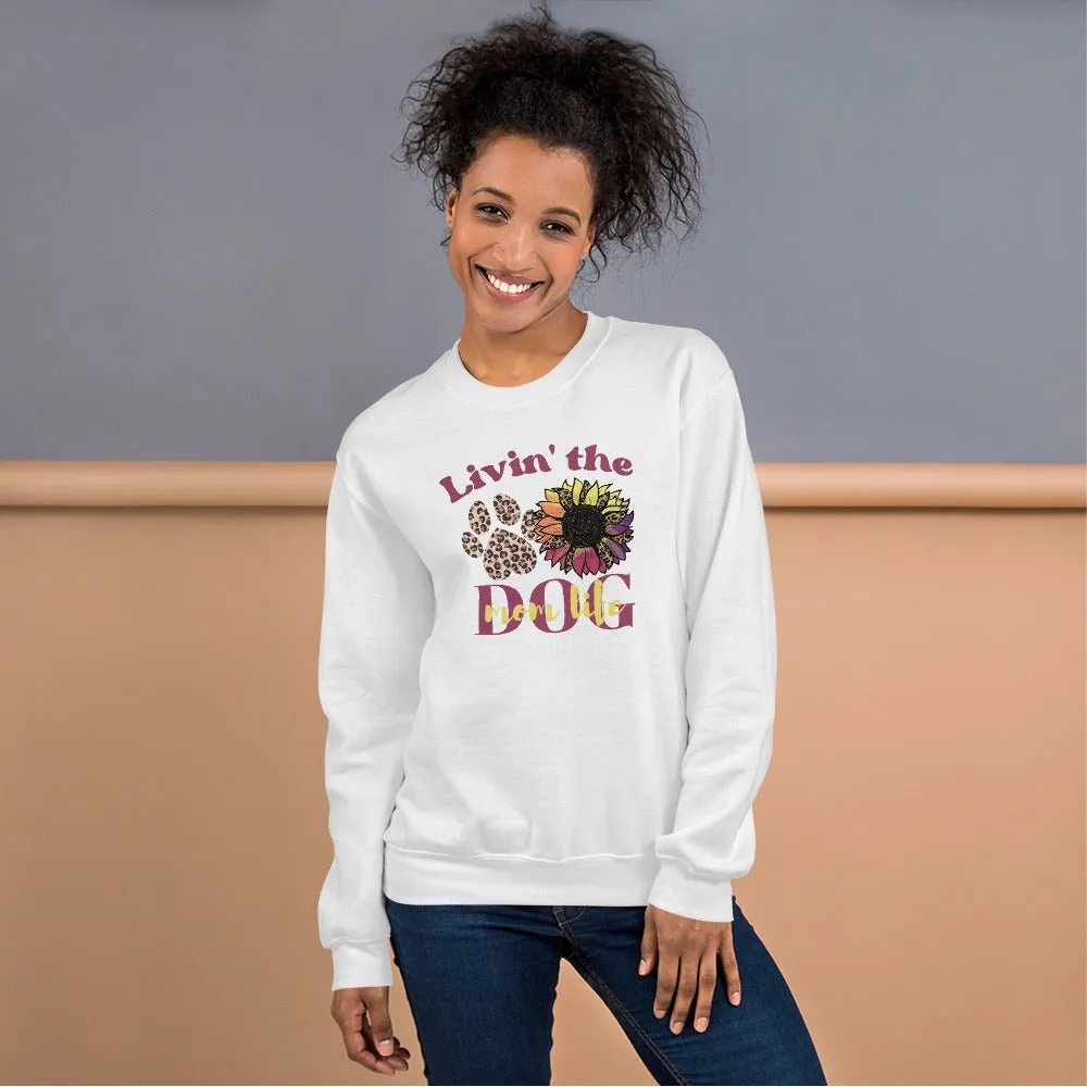 Dog Mom Life Sweatshirt