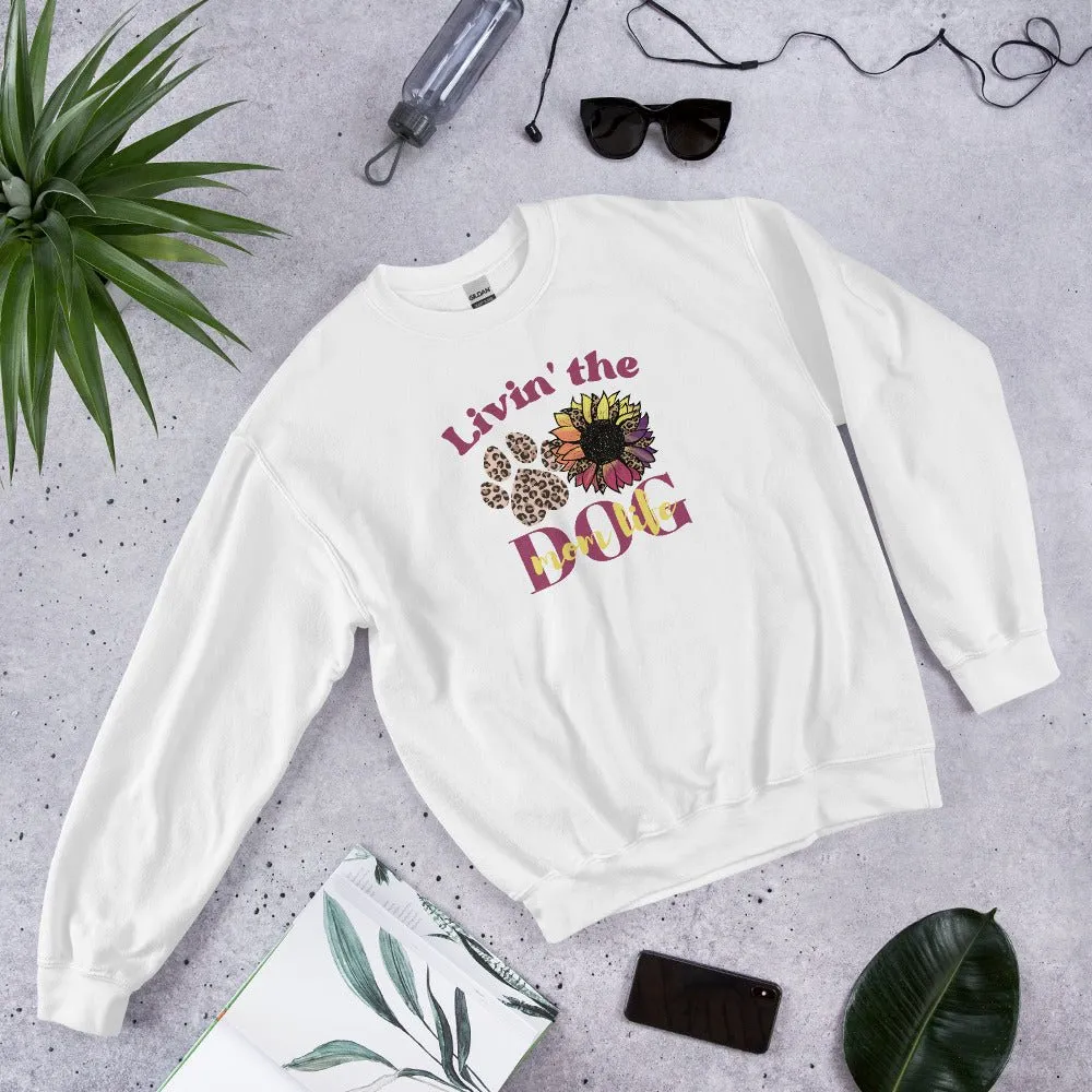 Dog Mom Life Sweatshirt