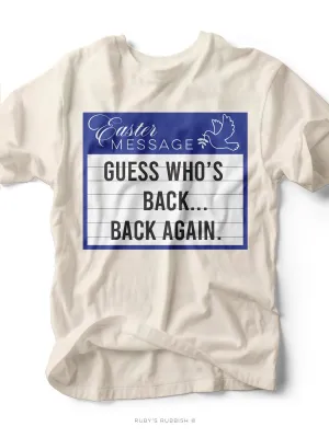 Guess Who's Back... | Easter T-Shirt | Ruby’s Rubbish®