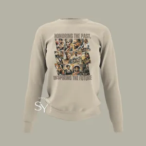 Honoring the past, inspiring the future Sweatshirt (Color)