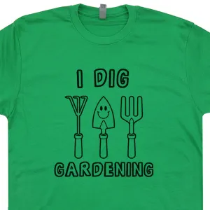 I Dig Gardening T Shirt Vegetarian T Shirt Vegan T Shirt Funny Gardening Shirt