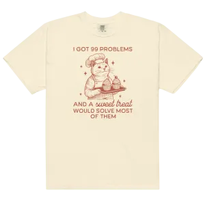 I Got 99 Problems Sweet Treat Premium T-Shirt