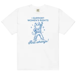 I Support Women’s Rights Wrongs Premium T-Shirt