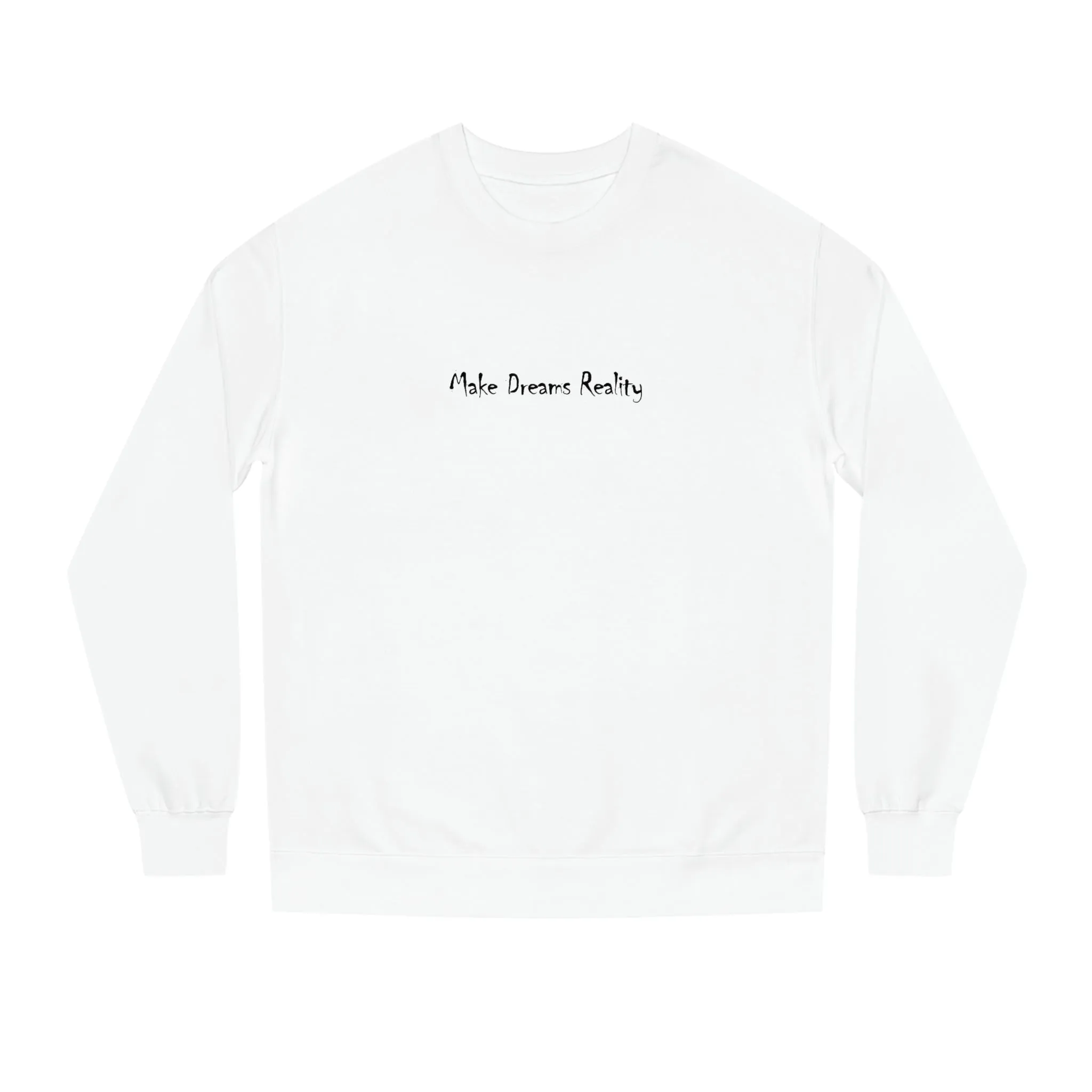 Make Dreams Reality Crew Neck