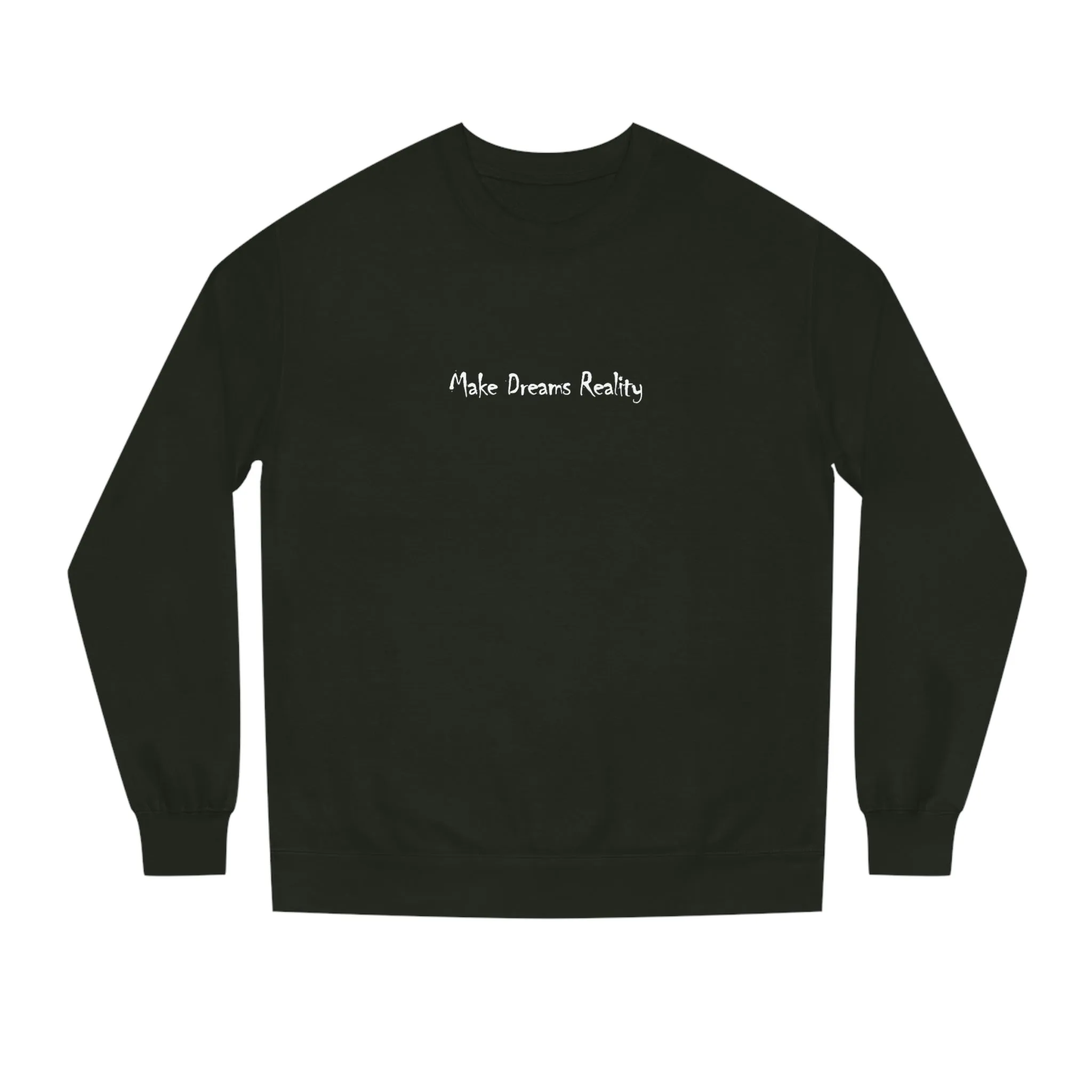 Make Dreams Reality Crew Neck
