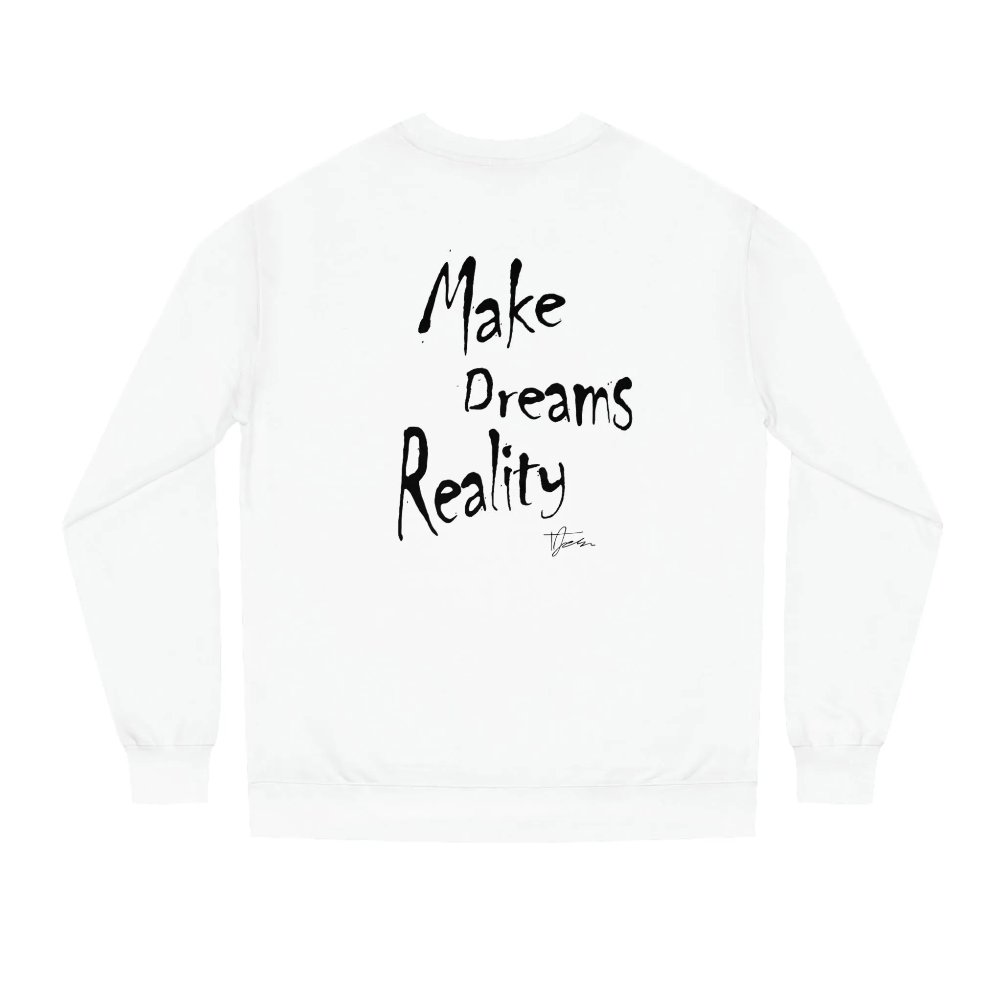 Make Dreams Reality Crew Neck