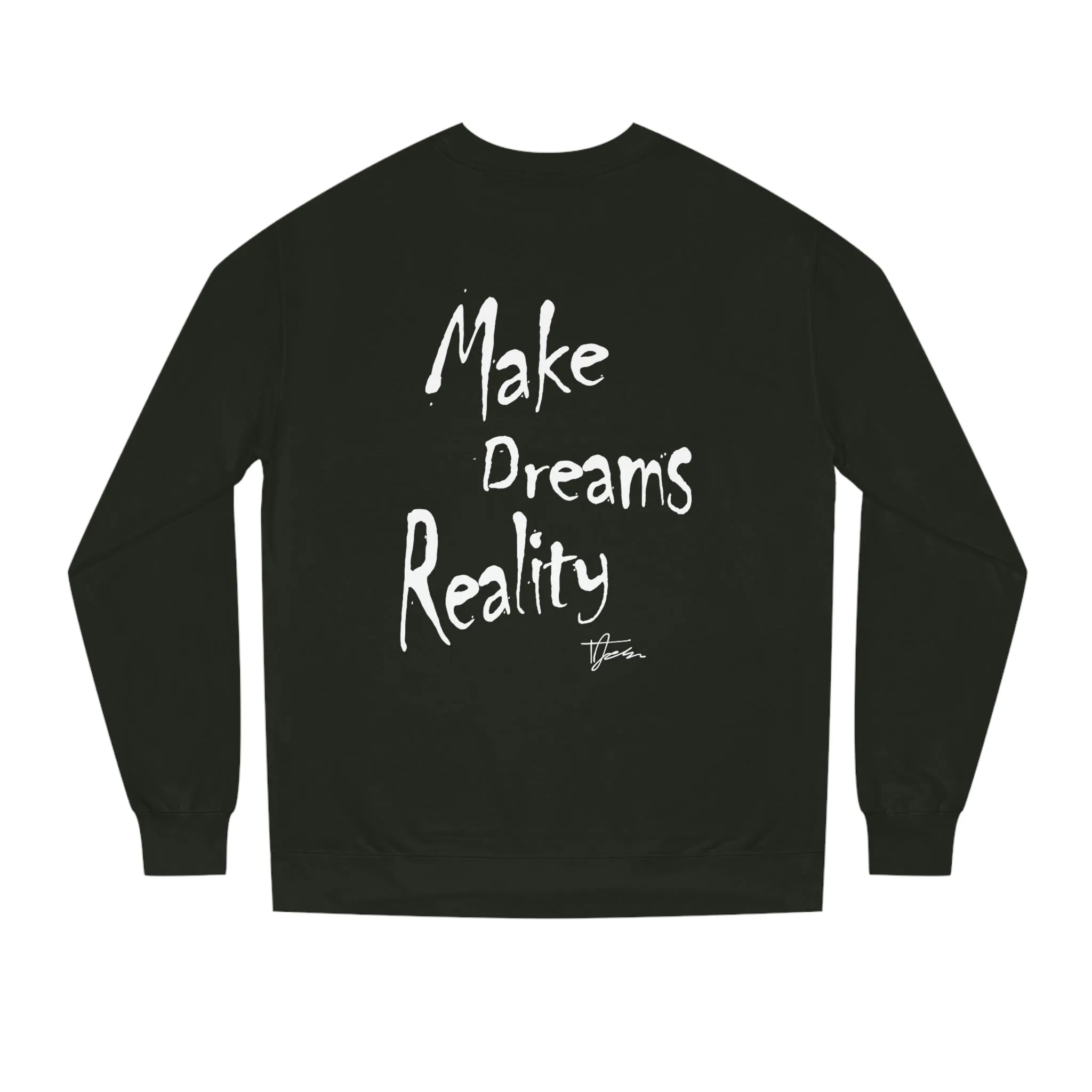 Make Dreams Reality Crew Neck