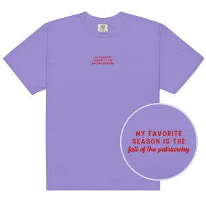 My Favorite Season Fall Patriarchy Embroidered Premium T-Shirt