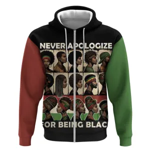 Never Apologize for Being Black Zip Hoodie African Pride DT03
