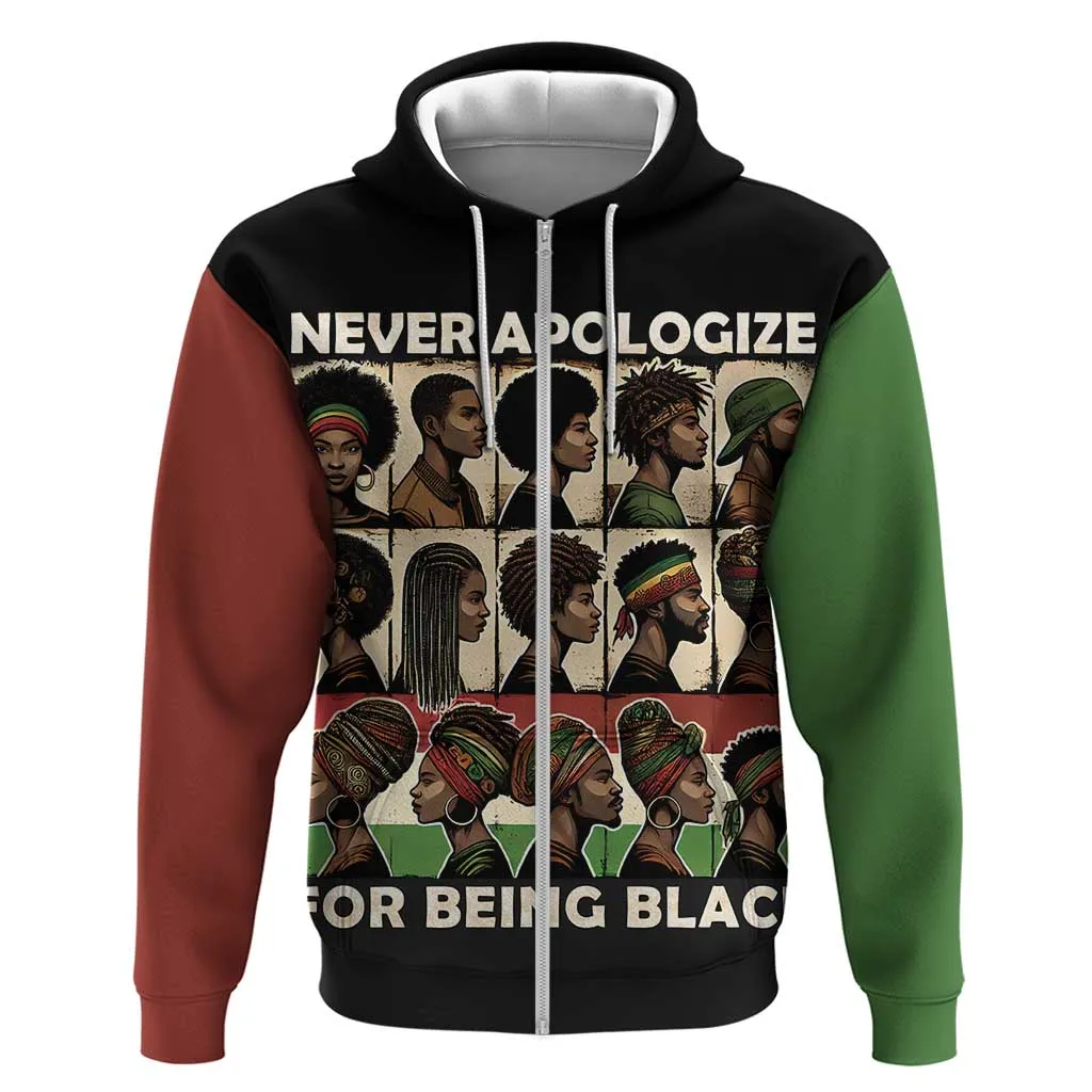 Never Apologize for Being Black Zip Hoodie African Pride DT03
