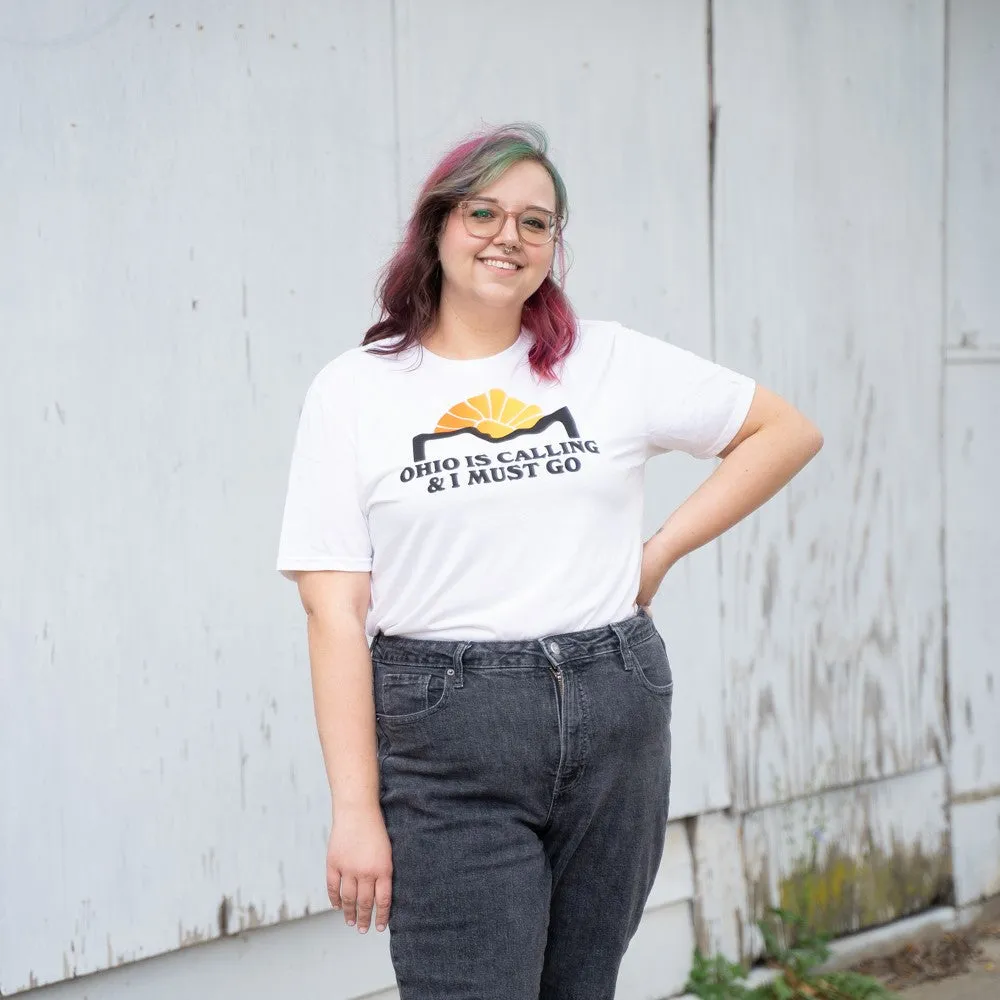 Ohio Is Calling and I Must Go Shirt (Discontinued)