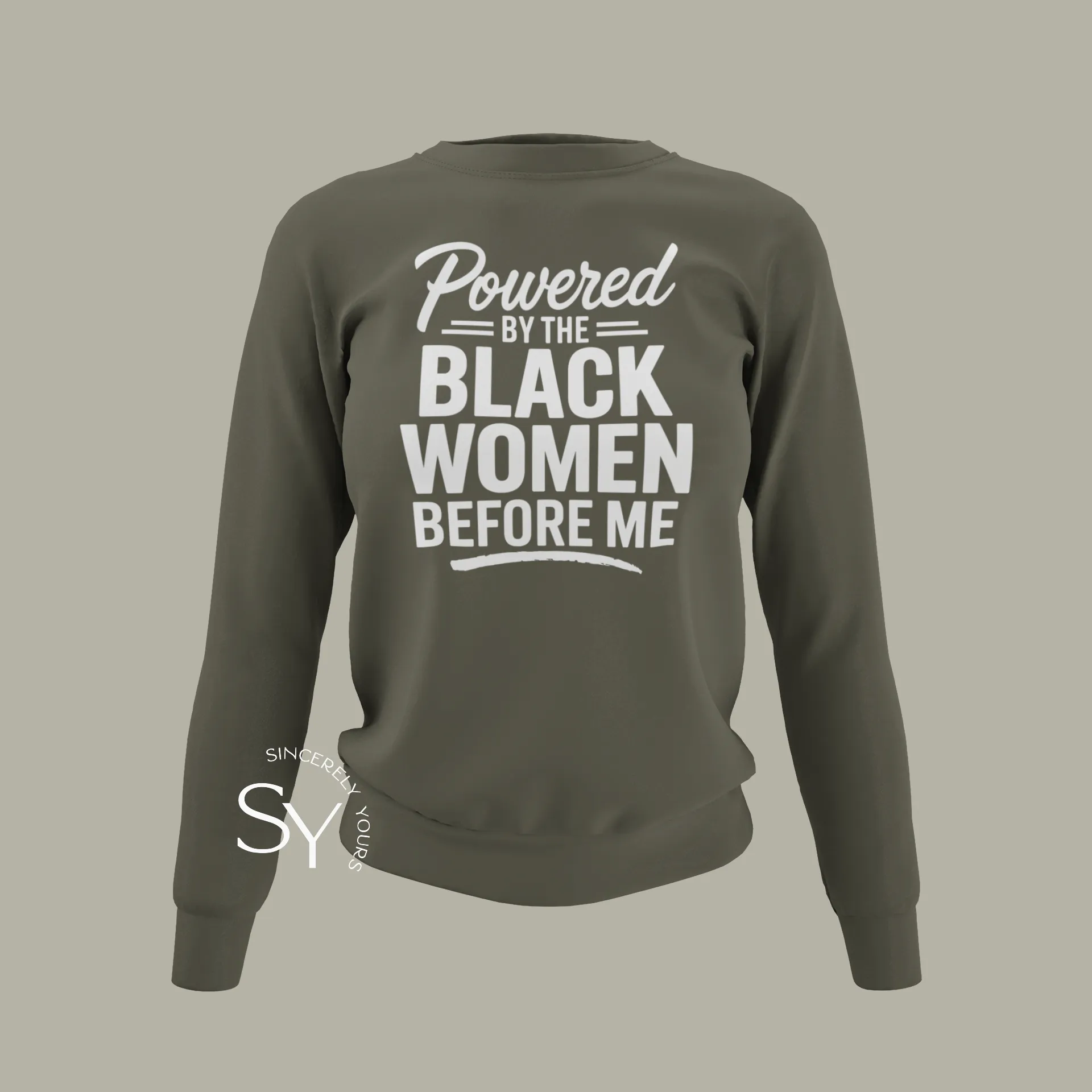 Powered by the Black Women Before Me (unisex) Sweatshirt