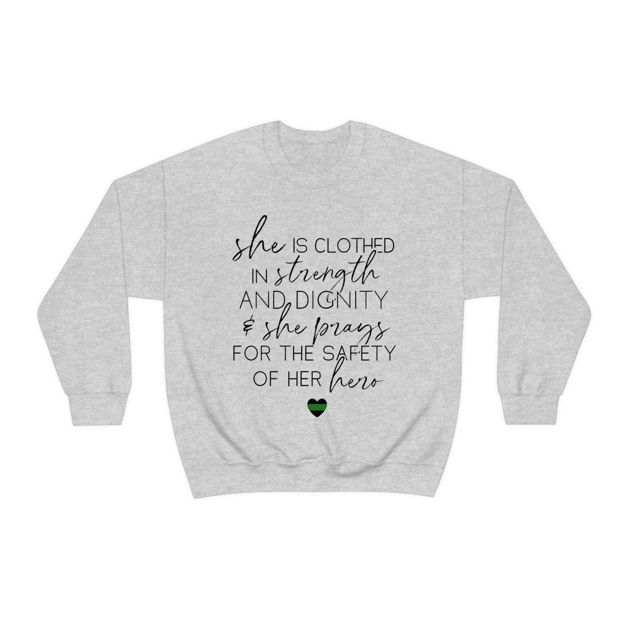 She Prays For The Safety Of Her Hero © Unisex Crewneck Sweatshirt (Thin Green Line)