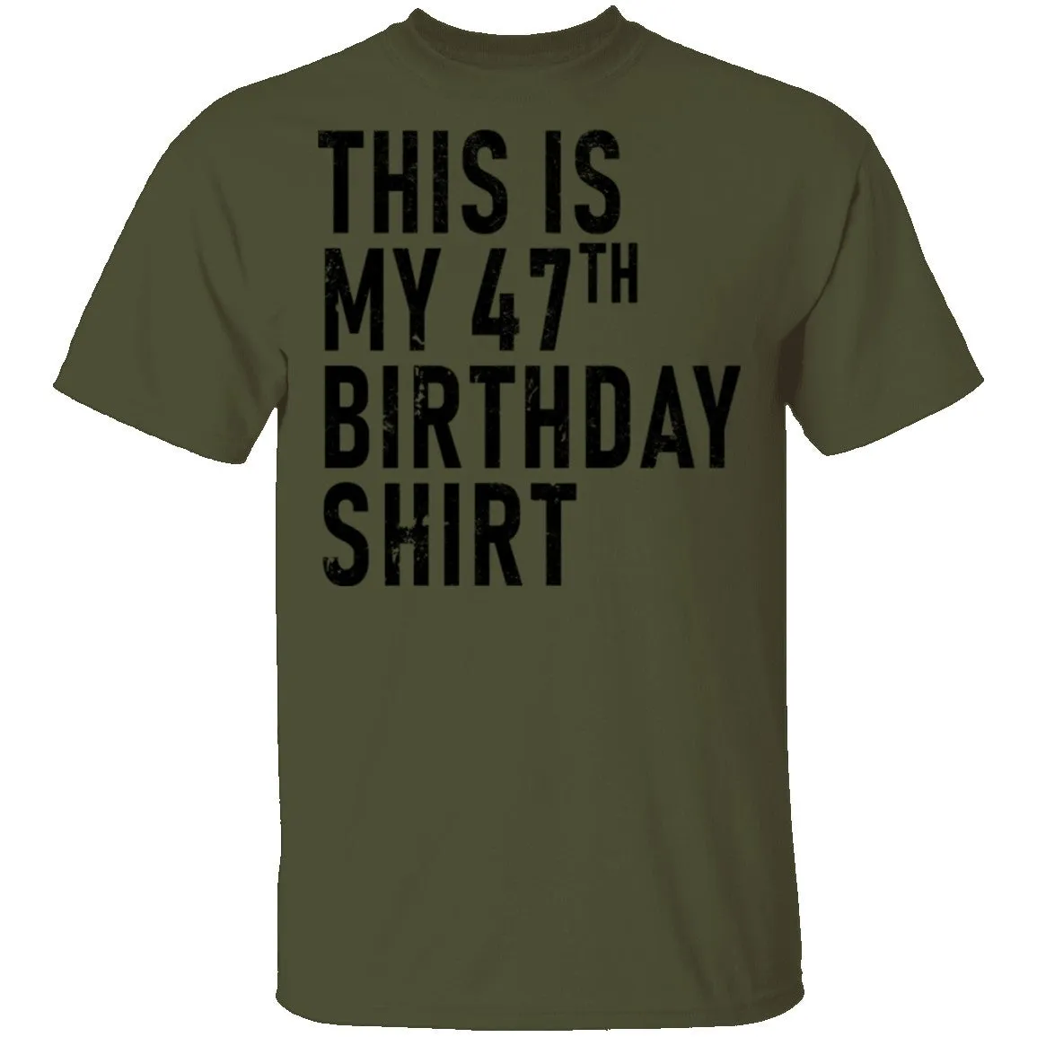 This Is My 47th Birthday Shirt T-Shirt