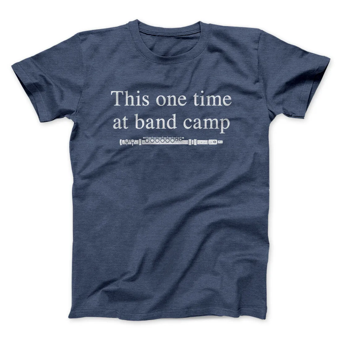 This One Time At Band Camp Funny Movie Men/Unisex T-Shirt