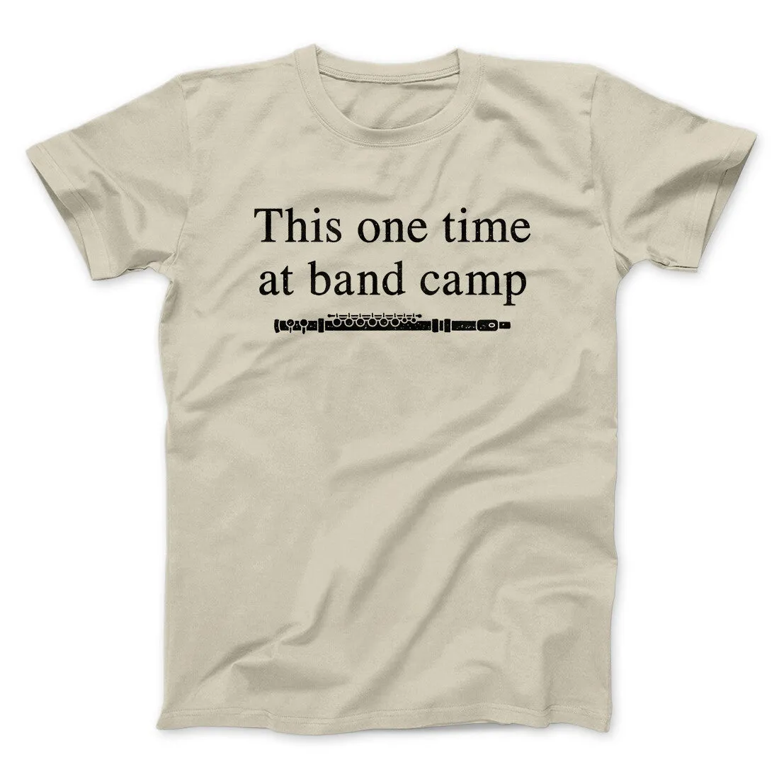This One Time At Band Camp Funny Movie Men/Unisex T-Shirt
