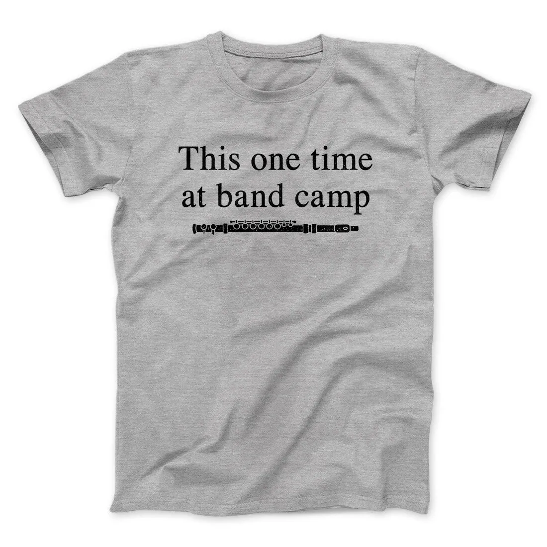 This One Time At Band Camp Funny Movie Men/Unisex T-Shirt