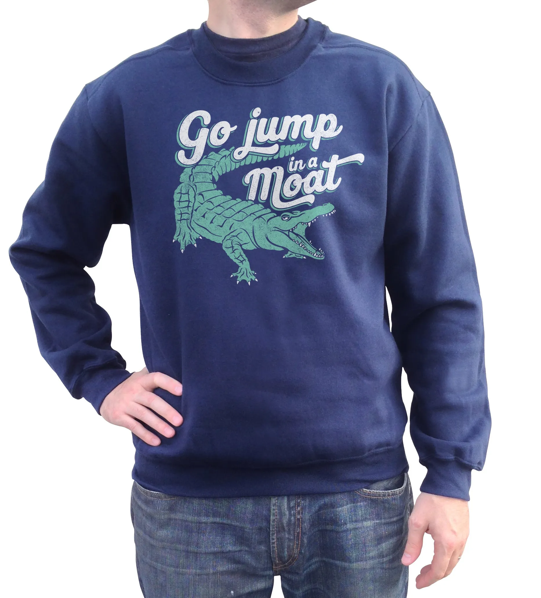 Unisex Go Jump in a Moat Alligator Sweatshirt
