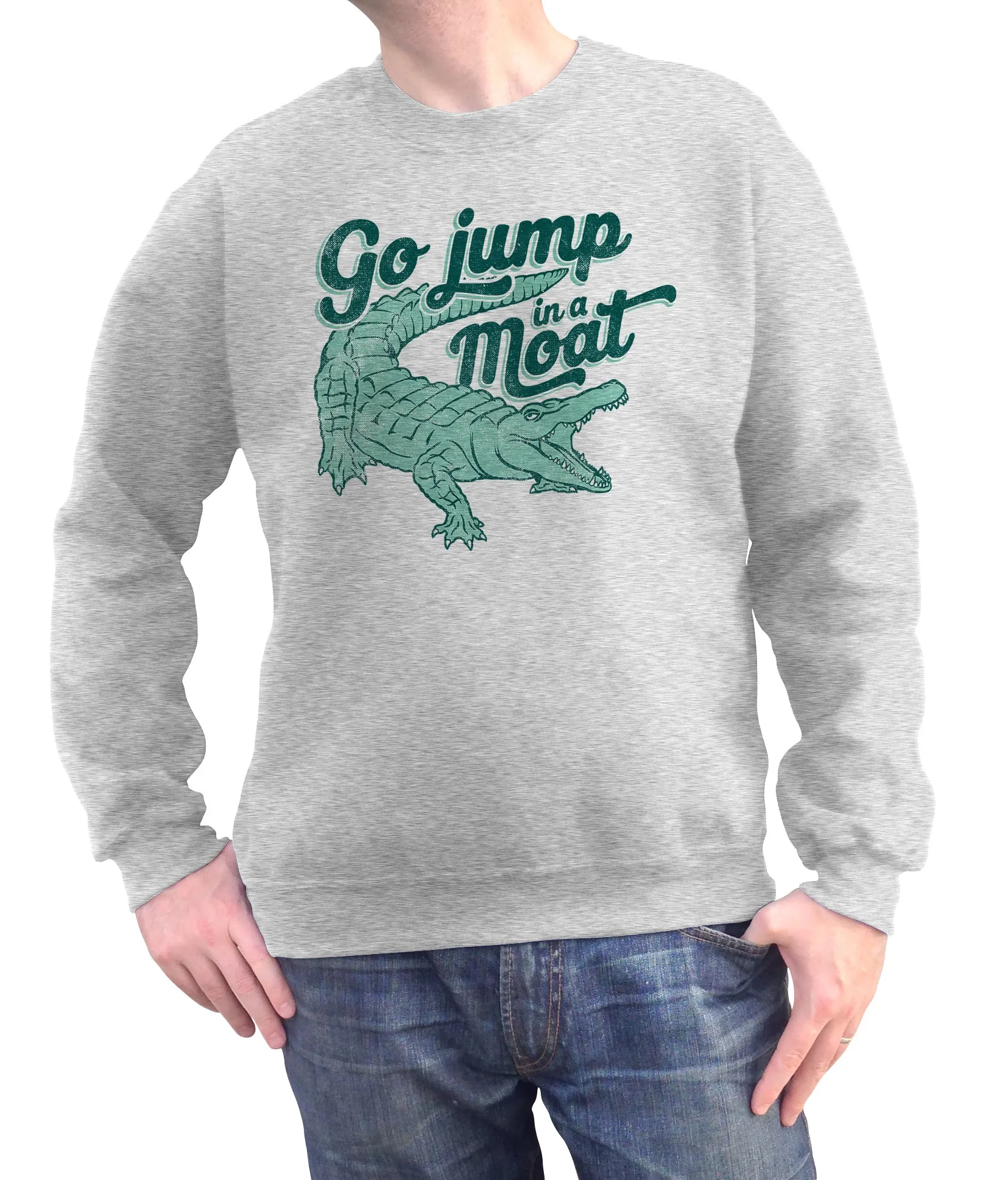 Unisex Go Jump in a Moat Alligator Sweatshirt