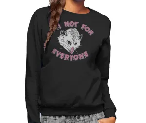 Unisex I'm Not For Everyone Opossum Sweatshirt