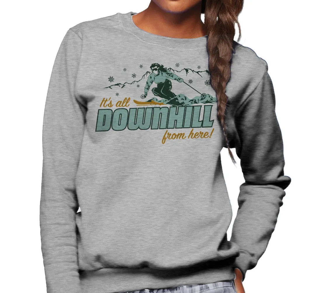 Unisex It's All Downhill From Here Sweatshirt
