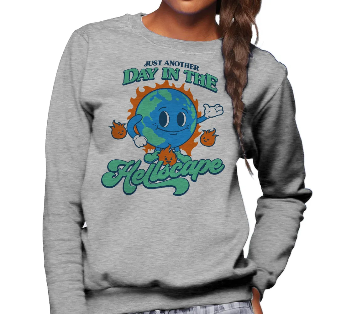 Unisex Just Another Day in the Hellscape Sweatshirt
