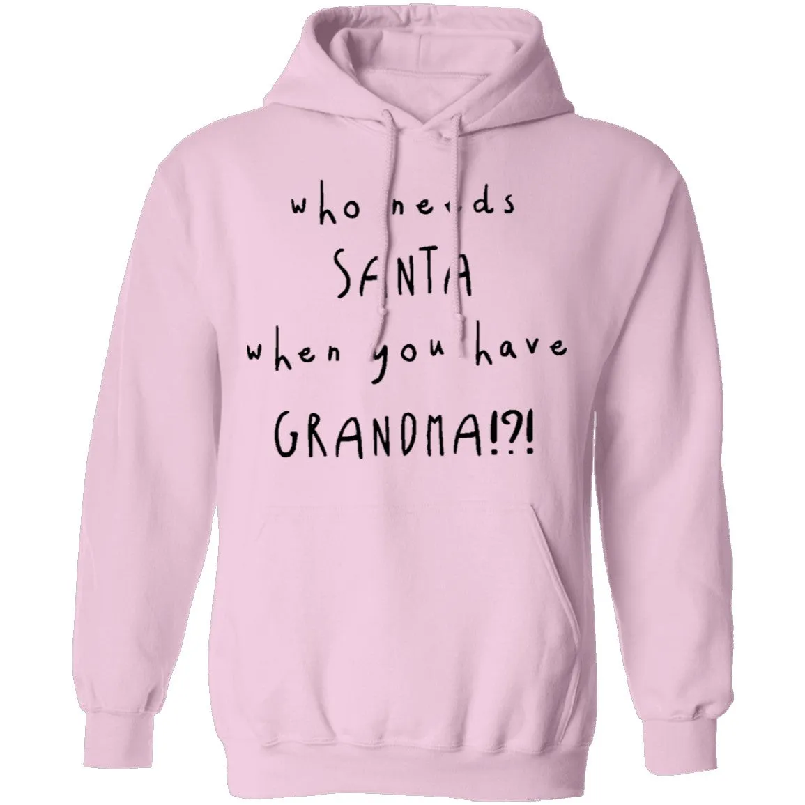 Who Needs Santa When You Have Grandama T-Shirt
