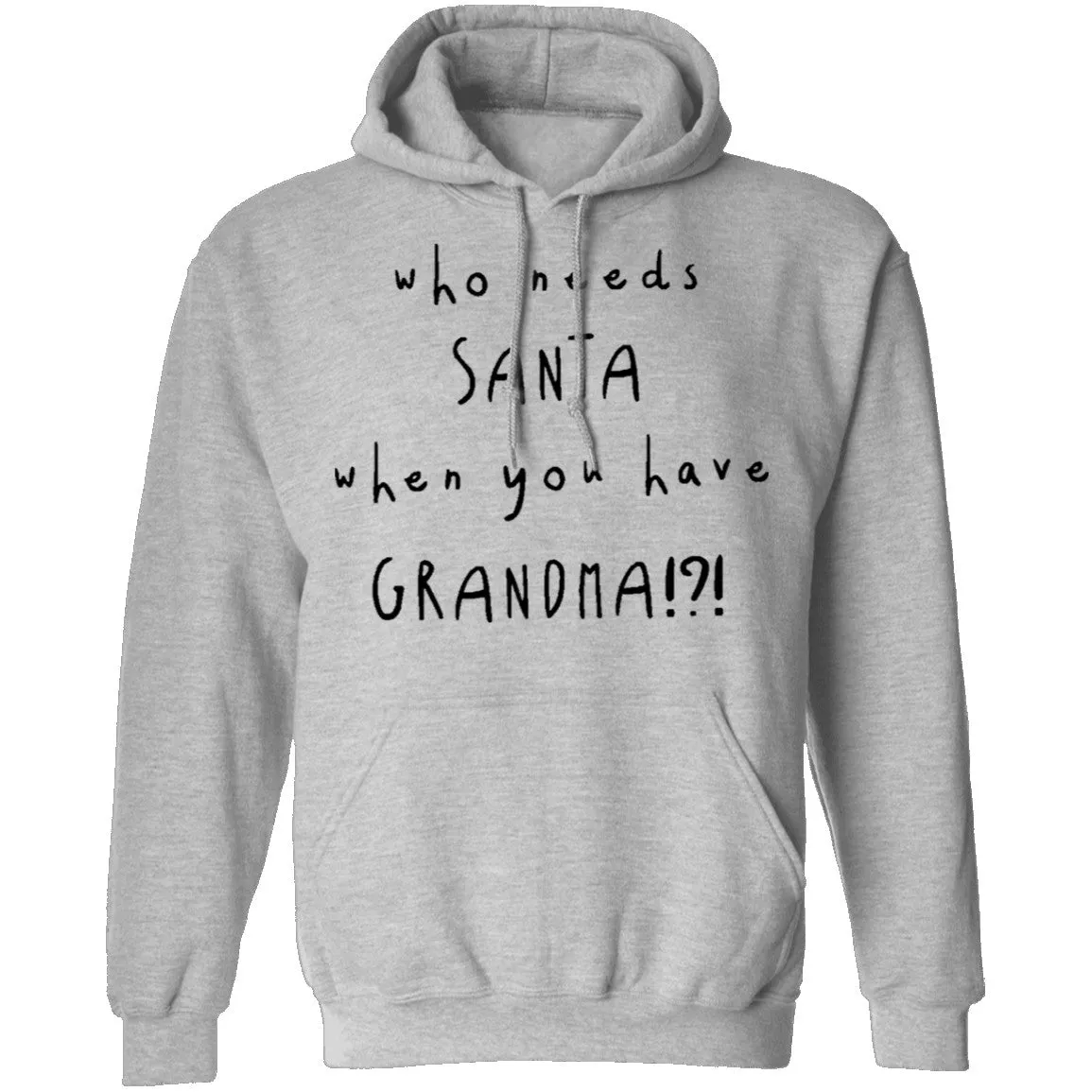 Who Needs Santa When You Have Grandama T-Shirt
