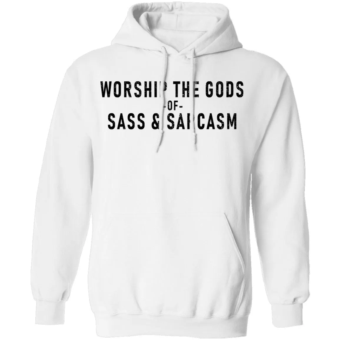 Worship The Gods Of Sass And Sarcasm T-Shirt