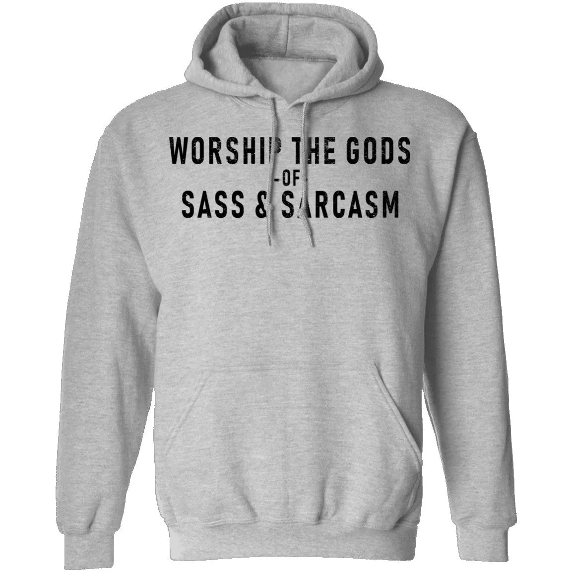 Worship The Gods Of Sass And Sarcasm T-Shirt