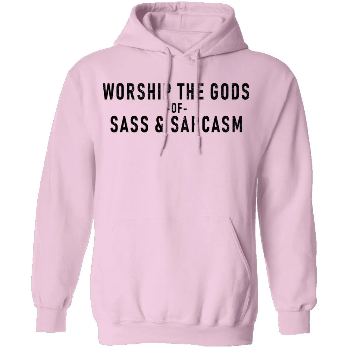 Worship The Gods Of Sass And Sarcasm T-Shirt